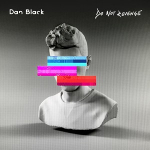 Dan-Black-Do-Not-Revenge-album-art-680x680